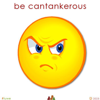 w03149_01 be cantankerous